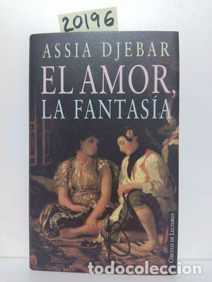 books: EL AMOR, LA FANTASIA - DJEBAR, ASSIA; JIM&Eacute;NEZ MORELL, INMACULADA
