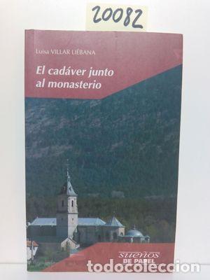 Libros: EL CADAVER JUNTO AL MONASTERIO - VILLAR LI&Eacute;BANA, LUISA - Foto 1