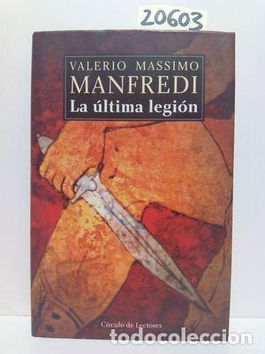 Libros: LA &Uacute;LTIMA LEGI&Oacute;N - MANFREDI, VALERIO MASSIMO - Foto 1