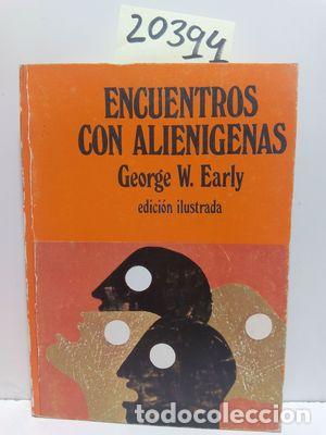 Libros: ENCUENTROS CON ALIEN&Iacute;GENAS - EARLEY, GEORGE W. - Foto 1