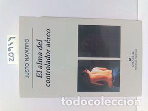 Libros: EL ALMA DEL CONTROLADOR A&Eacute;REO - NAVARRO, JUSTO - Foto 1