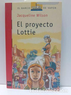 Libros: EL PROYECTO LOTTIE - WILSON, JACQUELINE - Foto 1