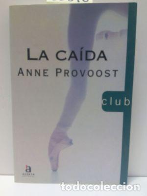 Libros: LA CA&Iacute;DA - PROVOOST, ANNE - Foto 1