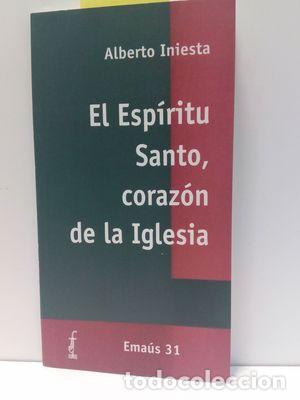 Libros: ESP&Iacute;RITU SANTO, CORAZ&Oacute;N DE LA IGLESIA, EL - INIESTA JIM&Eacute;NEZ, ALBERTO - Foto 1