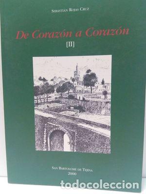 Libros: DE CORAZ&Oacute;N A CORAZ&Oacute;N (II) - ROJAS CRUZ, SEBASTI&Aacute;N - Foto 1