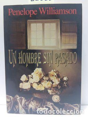 Libros: UN HOMBRE SIN PASADO - WILLIAMSON, PENELOPE - Foto 1