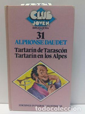 Libros: TARTAR&Iacute;N DE TARASC&Oacute;N. TARTAR&Iacute;N EN LOS ALPES - DAUDET, ALPHONSE - Foto 1