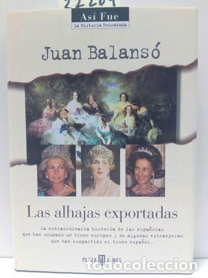 Libros: LAS ALHAJAS EXPORTADAS - BALANS&Oacute;, JUAN - Foto 1