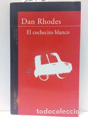 Libros: EL COCHECITO BLANCO - RHODES, DAN - Foto 1