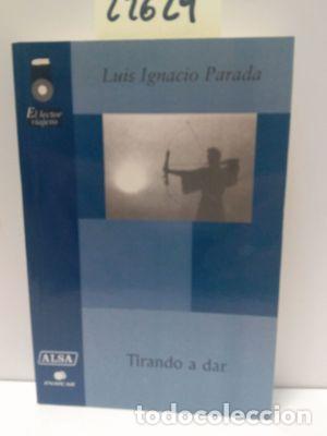 Libros: TIRANDO A DAR - PRADA, LUIS IGNACIO - Foto 1