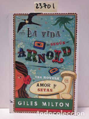 Libros: LA VIDA SEG&Uacute;N ARNOLD - MILTON, GILES - Foto 1