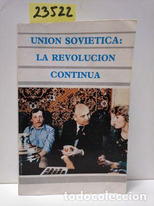 Libros: UNI&Oacute;N SOVI&Eacute;TICA: LA REVOLUCI&Oacute;N CONTINUA - VARIOS - Foto 1