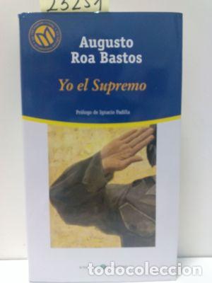 Libros: YO, EL SUPREMO - ROA BASTOS, AUGUSTO - Foto 1