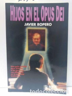 Libros: HIJOS EN EL OPUS DEI - ROPERO, JAVIER - Foto 1