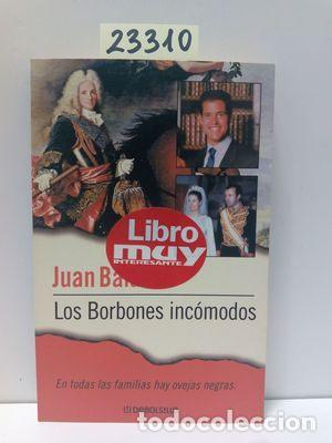 Libros: LOS BORBONES INC&Oacute;MODOS - BALANS&Oacute;, JUAN - Foto 1