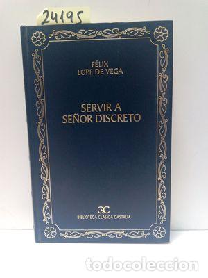 Libros: SERVIR A SE&Ntilde;OR DISCRETO - VEGA, LOPE DE - Foto 1