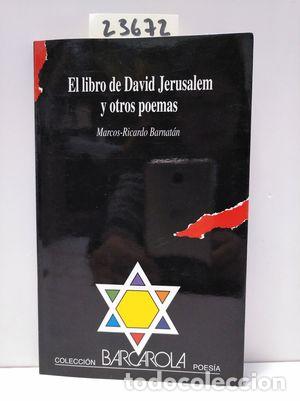 Libros: LIBRO DE DAVID JERUSAL&Eacute;N Y OTROS POEMAS - BARNATAN, MARCOS RICARDO - Foto 1