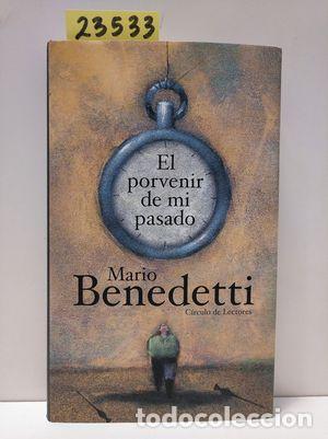 Libros: EL PORVENIR DE MI PASADO - BENEDETTI, MARIO - Foto 1