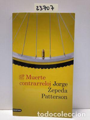 Libros: MUERTE CONTRARRELOJ - ZEPEDA PATTERSON, JORGE - Foto 1