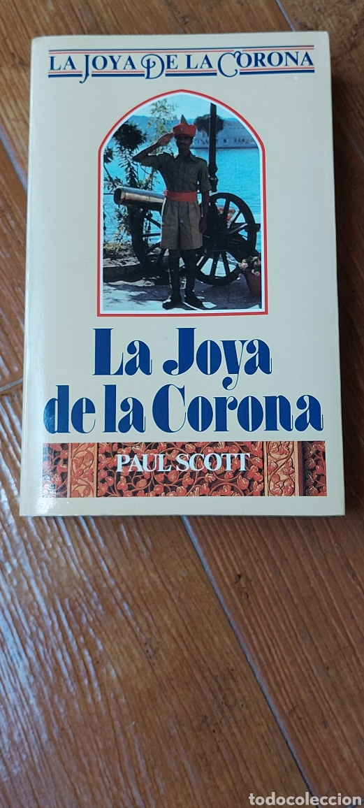 Libros: libro La Joya de la Corona -Paul Scott- La Joya de la Corona (Lote A) - Foto 1
