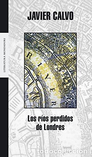 Libros: LOS R&Iacute;OS PERDIDOS DE LONDRES - Calvo,Javier - Foto 1