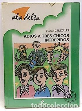 Libros: ADI&Oacute;S A TRES CHICOS INTR&Eacute;PIDOS - Cerezales,Manuel - Foto 1