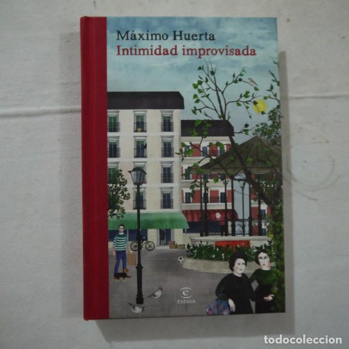 Libros: INTIMIDAD IMPROVISADA - M&Aacute;XIMO HUERTA - ESPASA - 2019 - Foto 1
