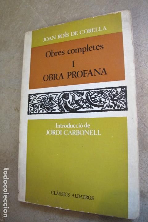 Libros: OBRES COMPLETES I OBRA PROFANA. JOAN ROIS DE CORELLA - Foto 1