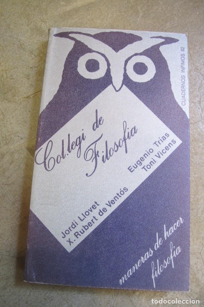 Libros: COL.LEGI DE FILOSOFIA. JORDI LLOVET, X. RUBERT DE VENTOS, EUGENIO TRIAS, TONI VICENS