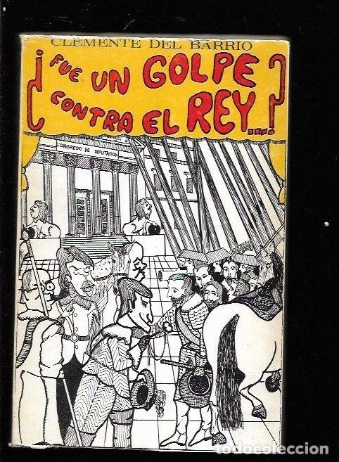 Libros: &iquest;FUE UN GOLPE CONTRA EL REY? - BARRIO, CLEMENTE DEL - Foto 3