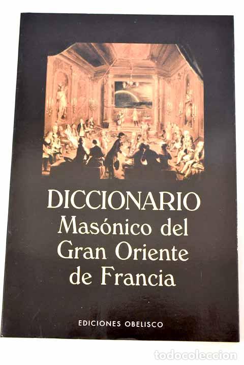 Libros: Diccionario mas&oacute;nico del Gran Oriente de Francia - Foto 1