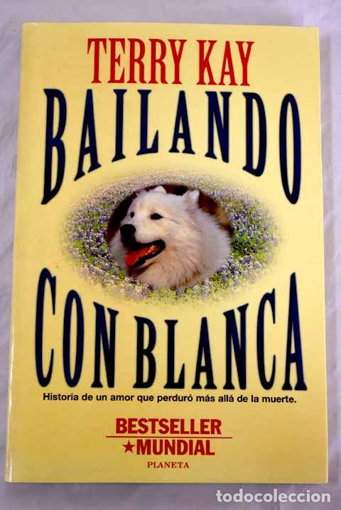 Libros: Bailando con Blanca .- Kay, Terry - Foto 1