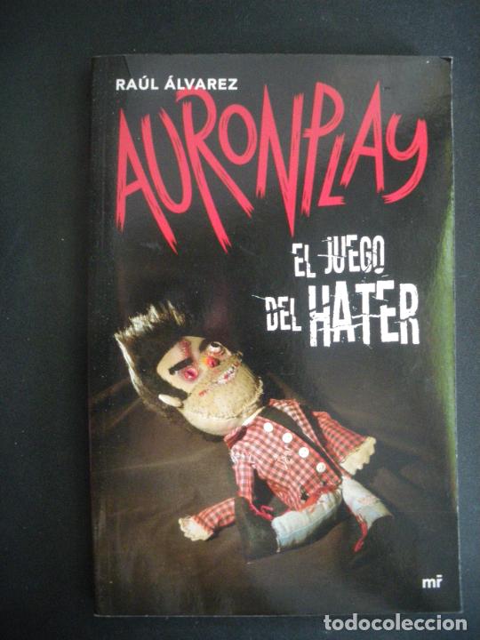 Libros: AuronPlay (Ra&uacute;l &Aacute;lvarez) - El juego del hater - Foto 1