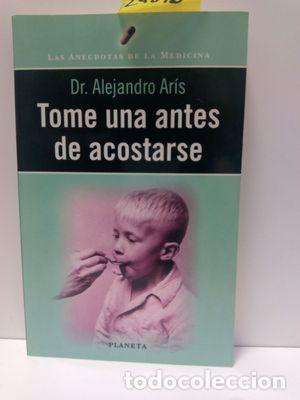 Libros: TOME UNA ANTES DE ACOSTARSE - ARIS, ALEJANDRO - Foto 1