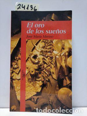 Libros: EL ORO DE LOS SUE&Ntilde;OS - MERINO, JOS&Eacute; MAR&Iacute;A - Foto 1