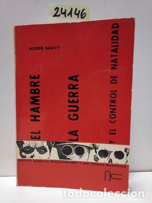 Libros: EL HAMBRE, LA GUERRA Y EL CONTROL DE NATALIDAD - SAUVY, ALFRED - Foto 1