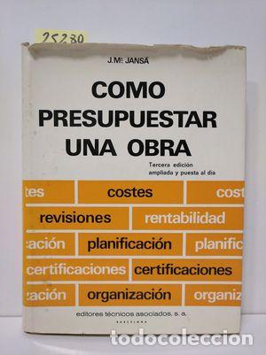 Libros: COMO PRESUPUESTAR UNA OBRA - JANS&Aacute; RIBERA, JOS&Eacute; MA. - Foto 1