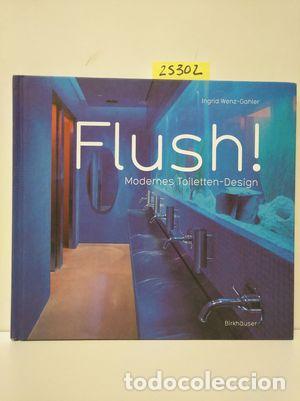 Libros: FLUSH! MODERNES TOILETTEN-DESIGN - WENZ-GAHLER, INGRID - Foto 1