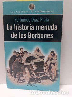 Libros: LA HISTORIA MENUDA DE LOS BORBONES - DIAZ-PLAJA, FERNANDO - Foto 1