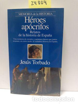 Libros: H&Eacute;ROES AP&Oacute;CRIFOS - TORBADO, JESUS - Foto 1