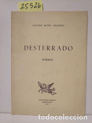 Libros: DESTERRADO - MATEA CALDER&Oacute;N, ANTONIO - Foto 1