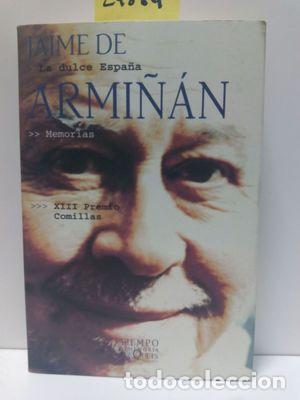 Libros: LA DULCE ESPA&Ntilde;A - ARMI&Ntilde;&Aacute;N, JAIME DE - Foto 1