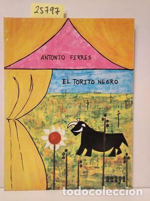 Libros: EL TORITO NEGRO - FERRES, ANTONIO - Foto 1