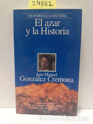 Libros: EL AZAR Y LA HISTORIA - GONZ&Aacute;LEZ CREMONA, JUAN MANUEL - Foto 1