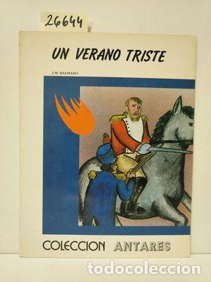Libros: UN VERANO TRISTE - DALMASES, J.M. - Foto 1