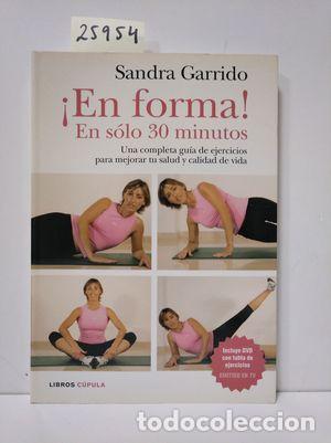 Libros: &iexcl;EN FORMA! EN S&Oacute;LO 30 MINUTOS + DVD - GARRIDO, SANDRA - Foto 1