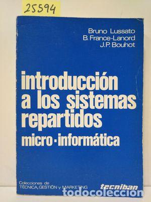 Libri di seconda mano: INTRODUCCI&Oacute;N A LOS SISTEMAS REPARTIDOS. - LUSSATO, BRUNO.; FRANCE-LANORD,B.; BOUHOT,J.P.