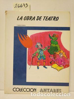 Libros: LA OBRA DE TEATRO - DEZA, CARLOS. - Foto 1