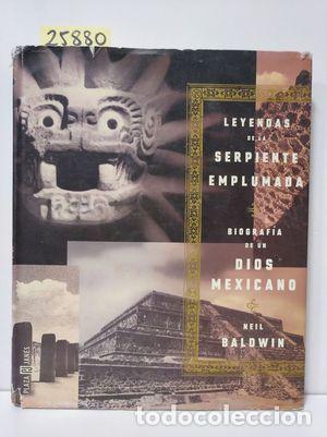 Libros: LEYENDAS DE LA SERPIENTE EMPLUMADA - BALDWIN, NEIL; MURILLO FORT, LUIS - Foto 1