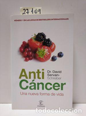 Libros: ANTIC&Aacute;NCER - SERVAN-SCHREIBER, DR. DAVID - Foto 1
